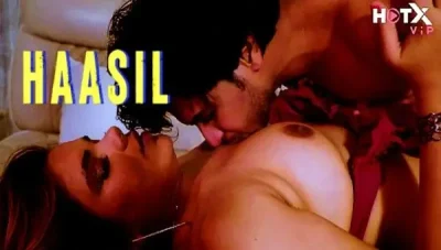 Haasil 2024 HotX UNRATED Hindi Hot Short Film