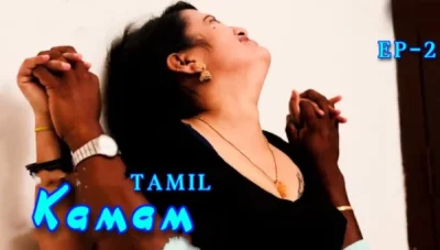 Kamam 2024 S01 Ep02 Ibamovies UNRATED Tamil Hot Web Series