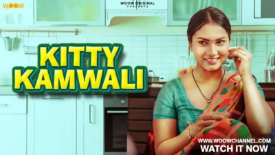 Kitty Kamwali (2026) S01 Complete WOOW UNRATED Hindi Hot Web Series